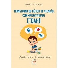 Transtorno do Déficit de atenção com hiperatividade (TDAH)