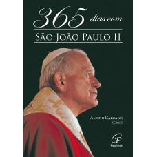 365 dias com João Paulo II 365 dias com João Paulo II