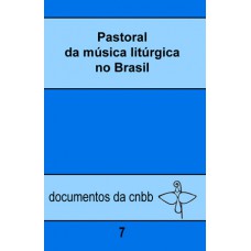 Pastoral da música litúrgica no Brasil - 7