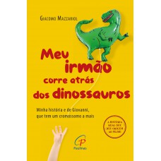 Meu irmão corre atrás dos dinossauros
