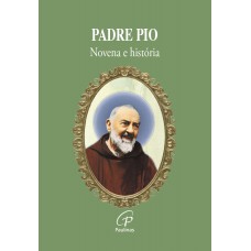 Padre Pio: Novena e história