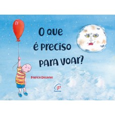 O que é preciso para voar?