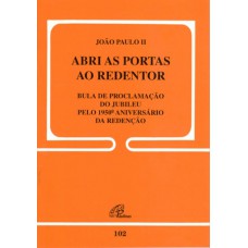 Abri as portas ao Redentor - 102