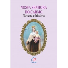 Nossa Senhora do Carmo - novena e história