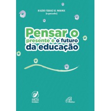 Pensar o presente e o futuro da educação Pensar o presente e o futuro da educação