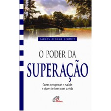 O poder da superação O poder da superação