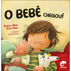 O bebê chegou! O bebê chegou!