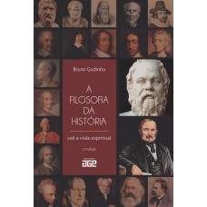 A Filosofia da História Sob a Visão Espiritual - 2ª edição