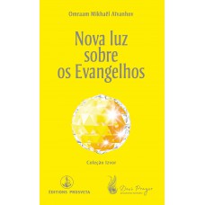 Nova luz sobre os evangelhos Nova luz sobre os evangelhos