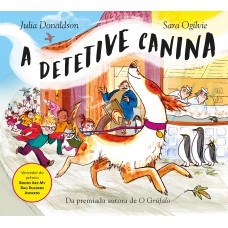 A detetive canina (Coleção Aventuras caninas - Livro 1)