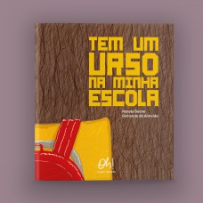 Tem um Urso na Minha Escola Tem um Urso na Minha Escola