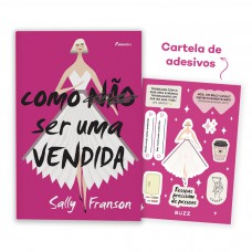 Como não ser uma vendida (Livro com brinde) Como não ser uma vendida (Livro com brinde)