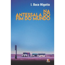 Na antessala do fim do mundo Na antessala do fim do mundo