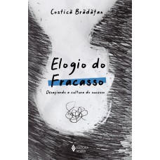 Elogio do fracasso Elogio do fracasso