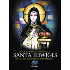 Devocionário e novena a Santa Edwiges Devocionário e novena a Santa Edwiges