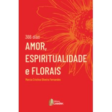 366 dias amor, espiritualidade e florais