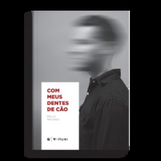 Com meus dentes de cão Com meus dentes de cão