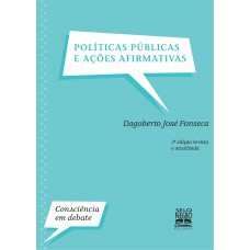 Políticas públicas e ações afirmativas — Edição revista e atualizada Políticas públicas e ações afirmativas — Edição revista e atualizada