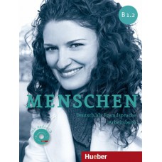 Menschen b1.2 - arbeitsbuch mit audio-cd + ar-app - deutsch als fremdsprache