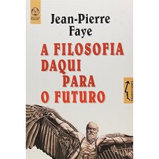 A Filosofia Daqui Para o Futuro