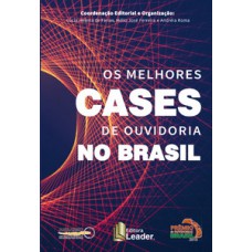 Os melhores cases de ouvidoria do Brasil
