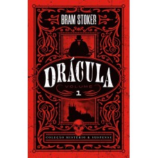 Drácula - volume 1 - Coleção Mistério & Suspense