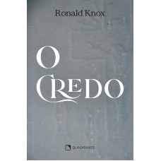 O Credo - 3ª Edição O Credo - 3ª Edição