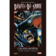 Dentes-de-sabre: caçada mortal (marvel graphic novels)