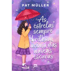 As estrelas sempre brilham acima das nuvens escuras — Romance de realismo mágico, com marca-página As estrelas sempre brilham acima das nuvens escuras — Romance de realismo mágico, com marca-página