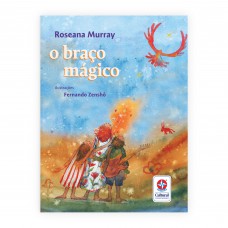 O Braço Mágico – Livro de Roseana Murray finalista do Prêmio Jabuti 2025