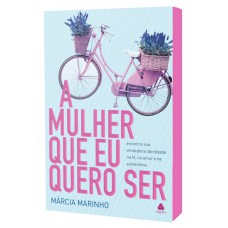 A mulher que eu quero ser A mulher que eu quero ser