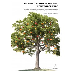 O cristianismo brasileiro contemporâneo: O cristianismo brasileiro contemporâneo: