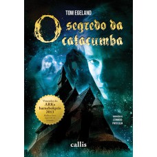 O segredo da catacumba O segredo da catacumba