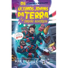 Os últimos jovens da Terra - E a dimensão monstruosa Vol 13
