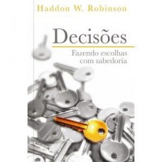 Decisões - Fazendo escolhas com sabedoria
