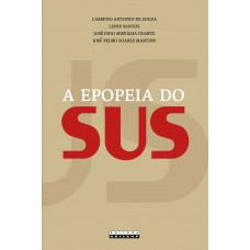 EPOPEIA DO SUS, A EPOPEIA DO SUS, A