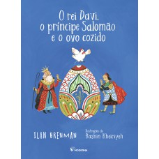 O rei Davi, o príncipe Salomão e o ovo cozido O rei Davi, o príncipe Salomão e o ovo cozido
