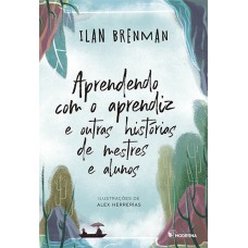 Aprendendo com o aprendiz Aprendendo com o aprendiz