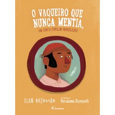 O vaqueiro que nunca mentia