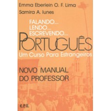 Falando... Lendo... Escrevendo... Português - Novo Manual do Professor