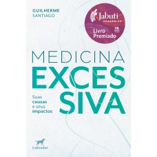 Medicina excessiva (Vencedor Jabuti Acadêmico 2025)