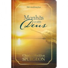 Manhãs com Deus - Dia a dia com Spurgeon