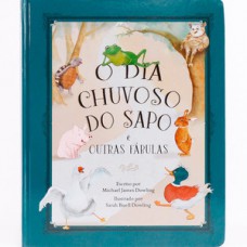 O dia chuvoso do sapo e outras fábulas