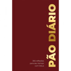 Devocional Pão Diário - Bordô - O Devocional mais lido no mundo Devocional Pão Diário - Bordô - O Devocional mais lido no mundo