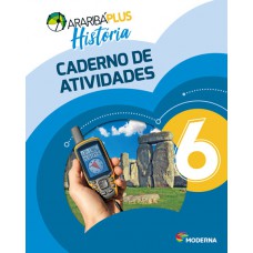 Araribá Plus - História - 6º ano - Caderno de Atividades