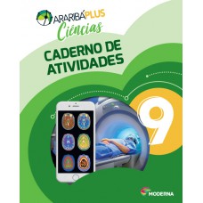 Araribá Plus - Ciências - 9º ano - Caderno de Atividades