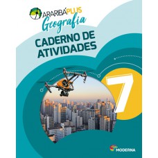 Araribá Plus - Geografia - 7º ano - Caderno de Atividades Araribá Plus - Geografia - 7º ano - Caderno de Atividades