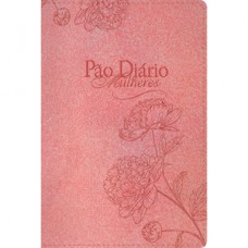 Devocional Pão Diário - Mulheres te exaltarei - Luxo - Uma meditação para cada dia do ano Devocional Pão Diário - Mulheres te exaltarei - Luxo - Uma meditação para cada dia do ano