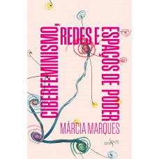 Ciberfeminismo, redes e espaços de poder Ciberfeminismo, redes e espaços de poder
