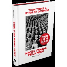 NAÇÃO TOMADA PELO MEDO - O LIVRO ESSENCIAL PARA FÃS DO RADIOHEAD